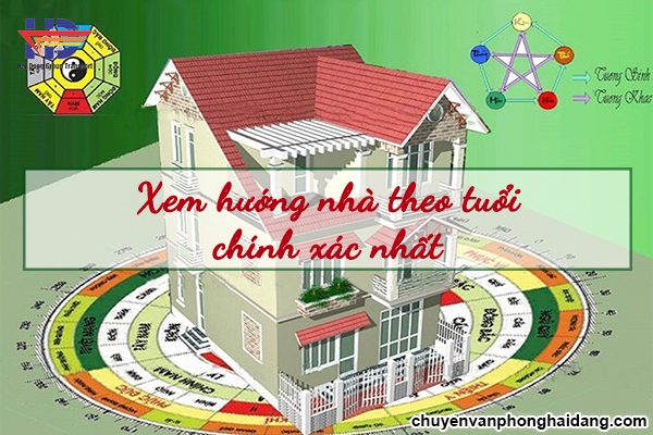 Xem hướng nhà theo tuổi – Cách chọn hướng nhà theo tuổi chính xác