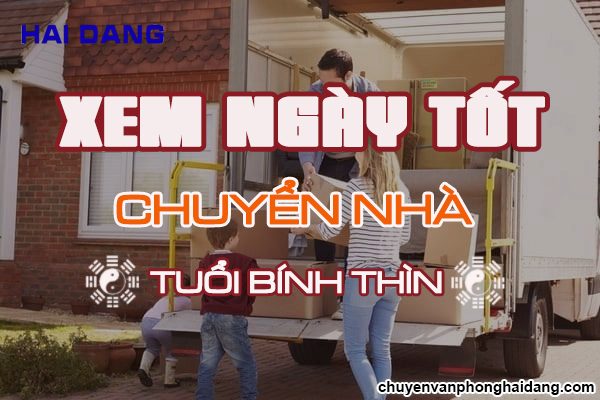 [Update] Cách xem ngày chuyển nhà tuổi Bính Thìn chính xác nhất